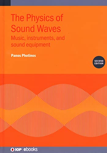 9780750335379: The Physics of Sound Waves (Second Edition): Music, instruments, and sound equipment (IOP ebooks)