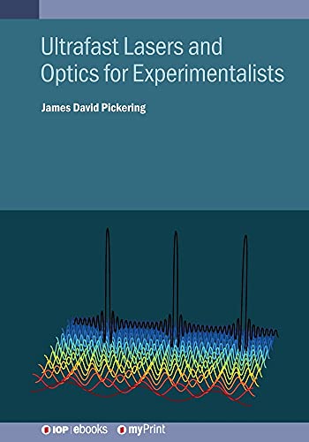 9780750336604: Ultrafast Lasers and Optics for Experimentalists