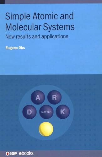 Stock image for Simple Atomic and Molecular Systems New results and applications IOP ebooks for sale by PBShop.store US