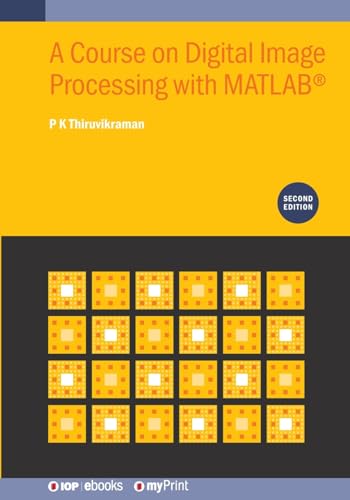 Imagen de archivo de A Course on Digital Image Processing with Matlab?(r), Second Edition a la venta por PBShop.store UK