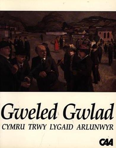 Beispielbild fr Gweled Gwlad . Cymru Trwy Lygaid Arlunwyr zum Verkauf von Anybook.com