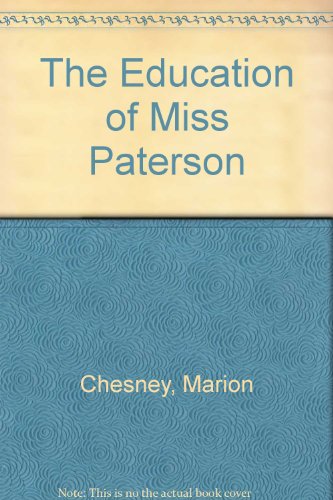 The Education Of Miss Patterson (9780750501552) by Chesney, Marion