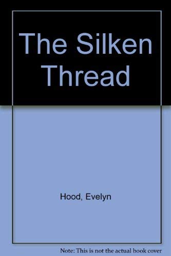 9780750501767: The Silken Thread