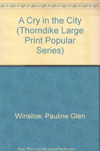 9780750502955: A Cry in the City (Thorndike Large Print Popular Series)