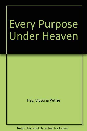Stock image for Every Purpose Under Heaven for sale by WorldofBooks