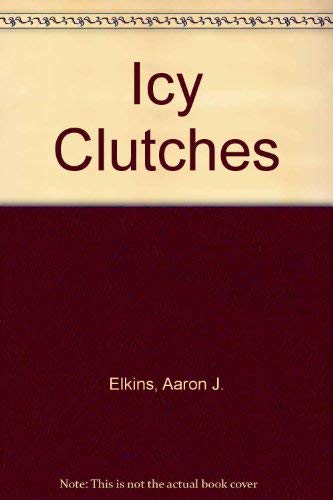 Icy Clutches (9780750503532) by Elkins, Aaron
