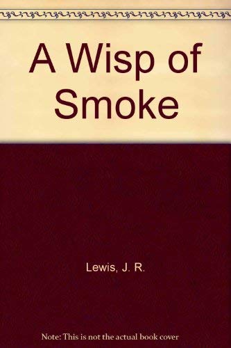 Beispielbild fr A Wisp of Smoke zum Verkauf von Reuseabook