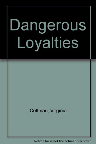 9780750504096: Dangerous Loyalties