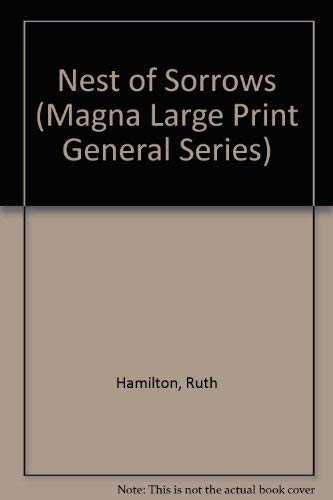 Nest Of Sorrows (Magna Large Print General Series) (9780750504843) by Hamilton, Ruth