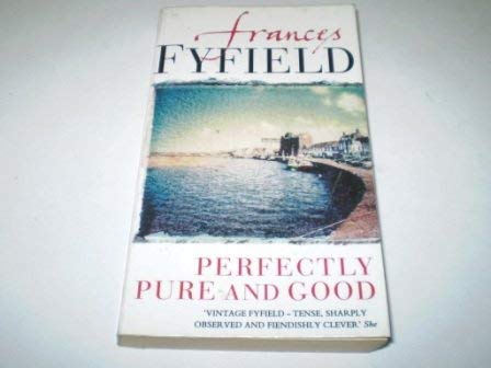 Perfectly Pure and Good (9780750507974) by Frances Fyfield