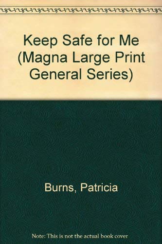 9780750510004: Keep Safe for Me (Magna Large Print General Series)