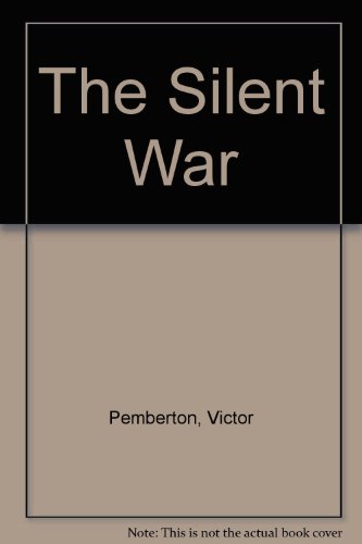 9780750511827: The Silent War