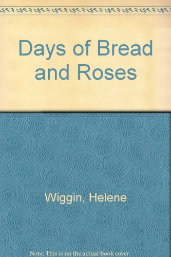 Days of Bread and Roses (9780750512343) by Wiggin, Helene