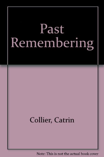 9780750512367: Past Remembering