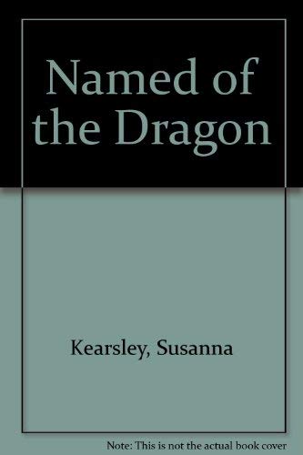 Named of the Dragon (9780750513937) by Susanna Kearsley