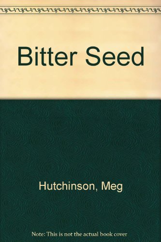 Bitter Seed (9780750514828) by Meg Hutchinson