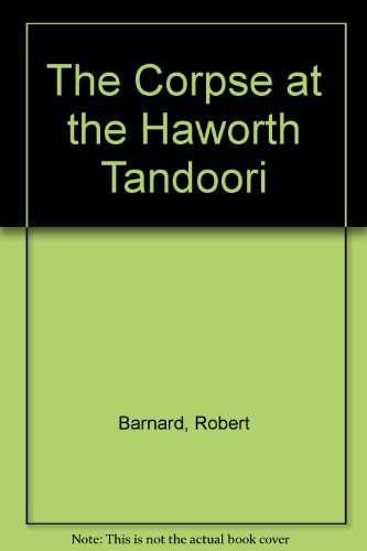 9780750515023: The Corpse At The Haworth Tandoori (Charlie Peace, #6)