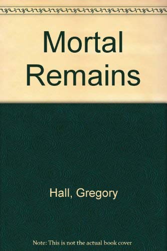 9780750515177: Mortal Remains