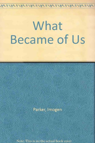 9780750516976: What Became Of Us