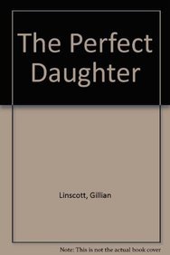 The Perfect Daughter (9780750517935) by Linscott, Gillian