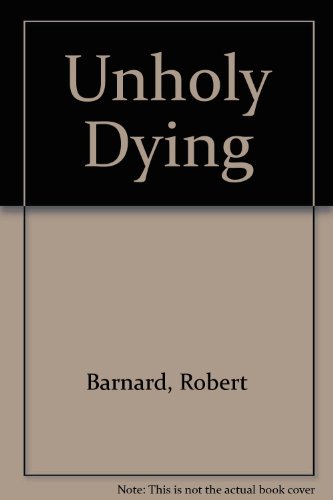 Stock image for Unholy Dying for sale by Stephen White Books