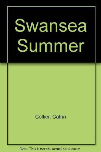 Swansea Summer (9780750519274) by Catrin Collier