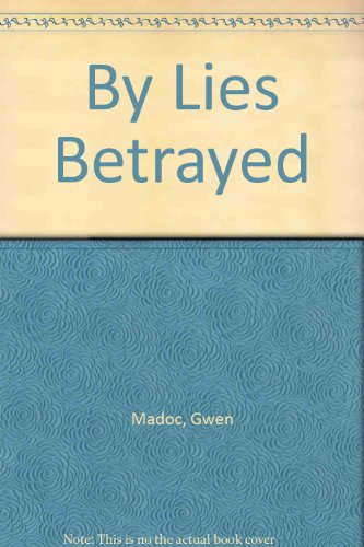 Stock image for By Lies Betrayed Madoc, Gwen for sale by Re-Read Ltd