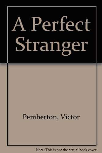 Stock image for A Perfect Stranger for sale by WorldofBooks