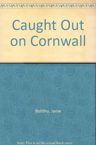 Caught Out In Cornwall (9780750520850) by Bolitho, Janie