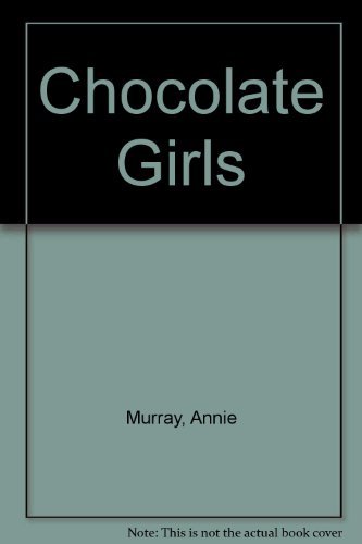 9780750521192: Chocolate Girls