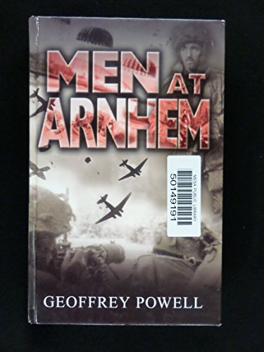Men At Arnhem (9780750522243) by Powell, Geoffrey