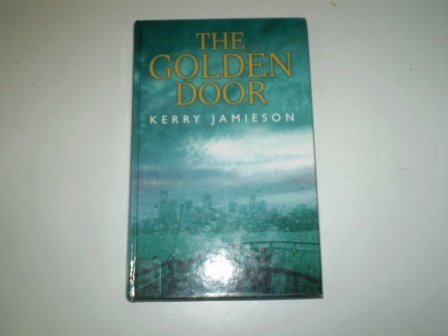 Stock image for The Golden Door (a first printiung large print hardback) for sale by S.Carter