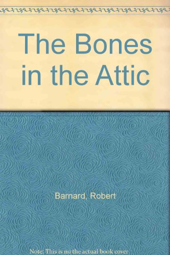 The Bones in the Attic (9780750523462) by Robert Barnard