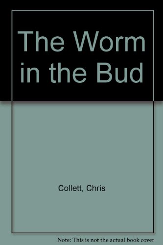 Stock image for The Worm in the Bud for sale by Phatpocket Limited
