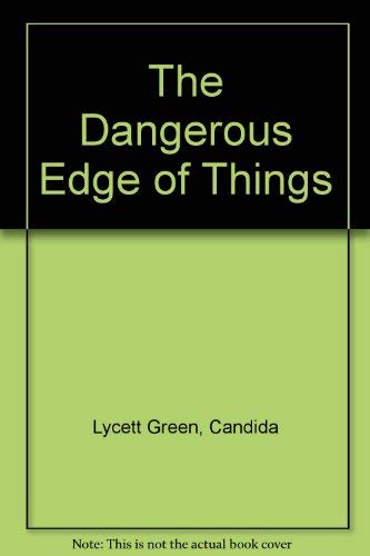 Stock image for The Dangerous Edge Of Things for sale by WorldofBooks