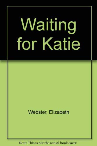 9780750524582: Waiting For Katie