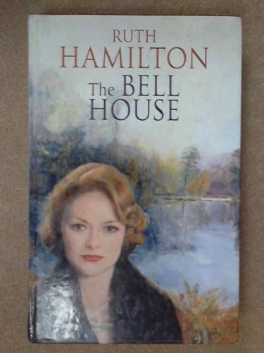 The Bell House (9780750524698) by Ruth Hamilton