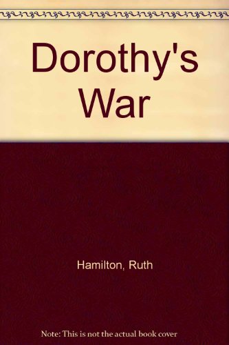 Stock image for Dorothy's War for sale by WorldofBooks