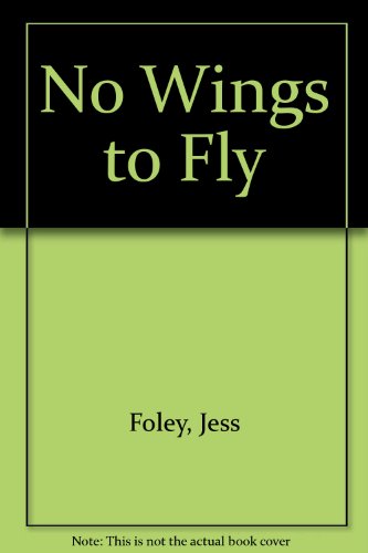 9780750525961: No Wings To Fly