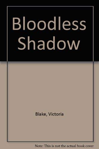 Stock image for Bloodless Shadow for sale by WorldofBooks