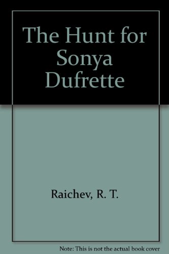 9780750527064: The Hunt for Sonya Dufrette