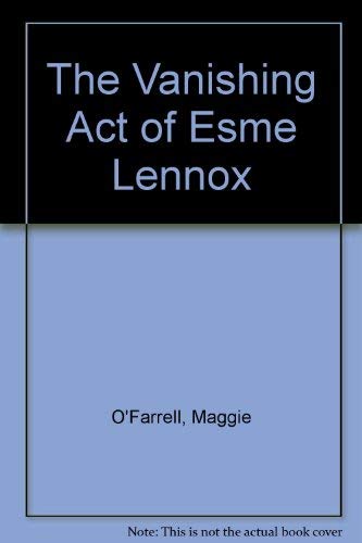 Stock image for The Vanishing Act of Esme Lennox for sale by Better World Books Ltd