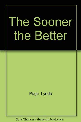 9780750527422: The Sooner The Better