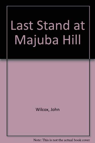Beispielbild fr Last Stand At Majuba Hill zum Verkauf von WorldofBooks