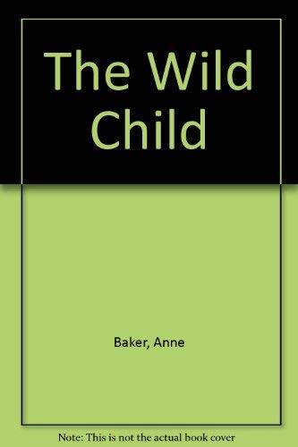 Stock image for The Wild Child for sale by MusicMagpie