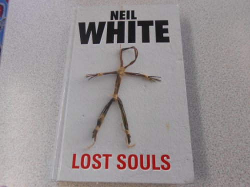 9780750530095: Lost Souls Hardcover Neil White
