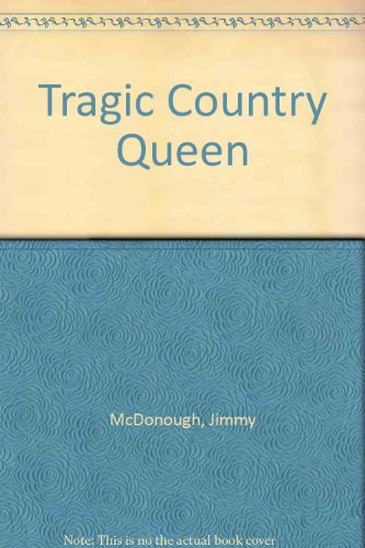 Imagen de archivo de Tragic Country Queen a la venta por Bahamut Media