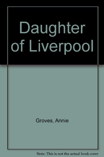 Stock image for Daughters of Liverpool for sale by Better World Books Ltd