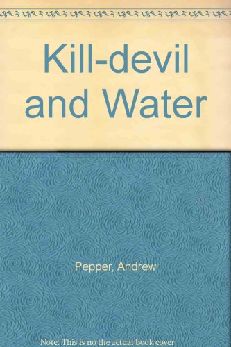 Beispielbild fr Kill-devil and Water zum Verkauf von AwesomeBooks