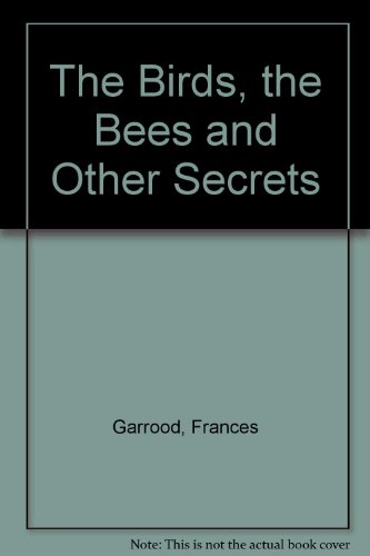 9780750530866: The Birds, The Bees And Other Secrets